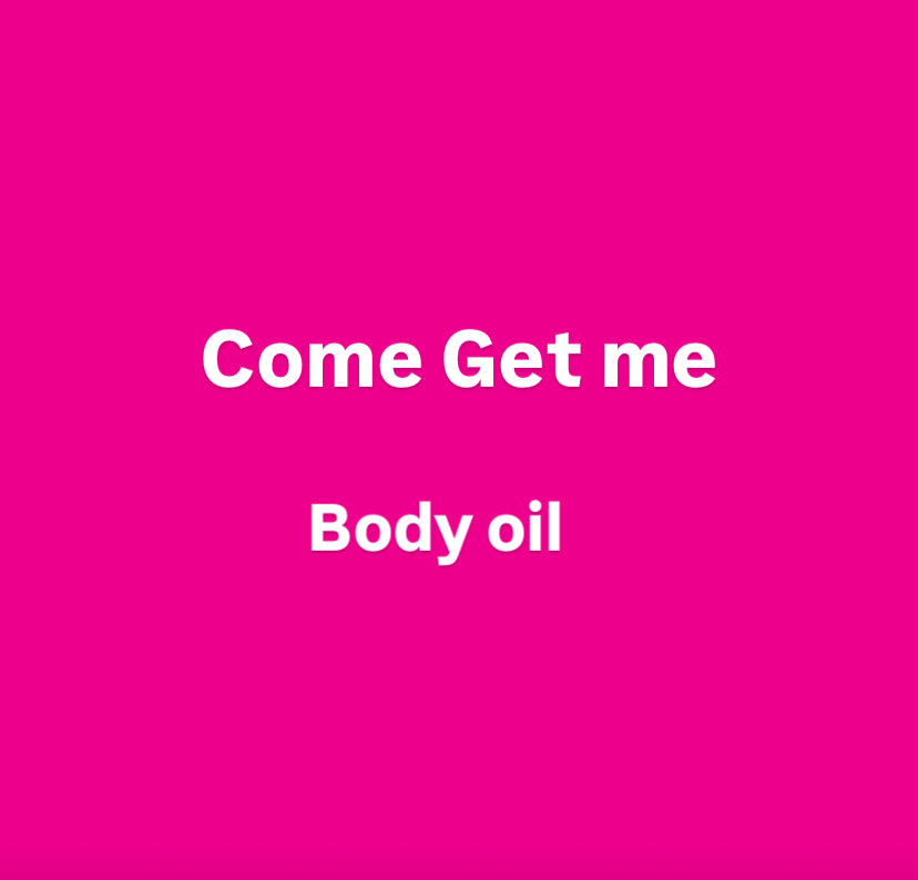 Come Get me Body oil